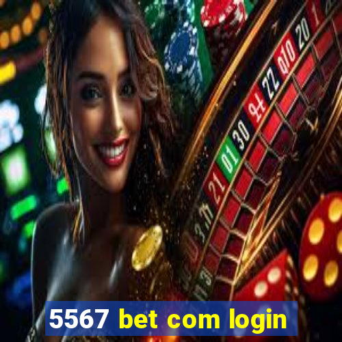 5567 bet com login